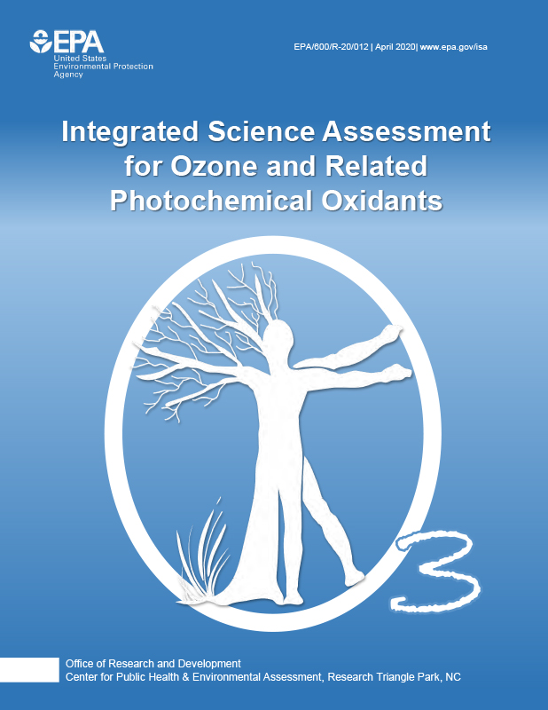 US EPA Integrated Science Assessment for Ozone and Related Photochemical Oxidants