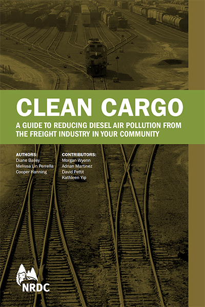 Clean Cargo: A Guide to Reducing Diesel Air Pollution from the Freight Industry in Your Community
