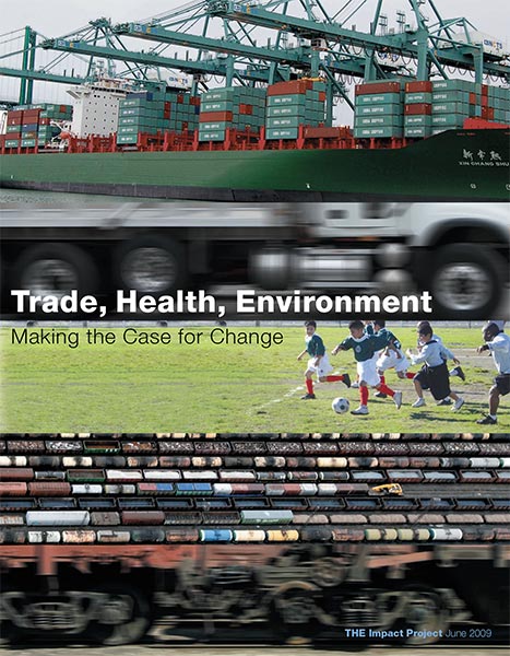 Trade, Health, Environment: Making the Case for Change