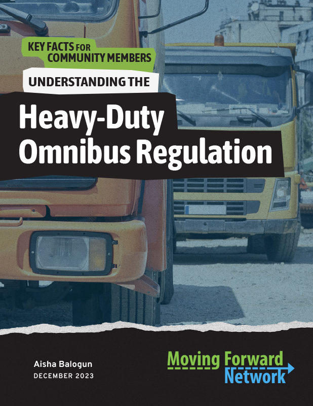 Key Facts For Community Members: Understanding the Heavy-Duty Omnibus Regulation